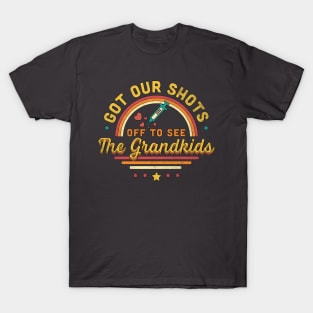 Got Our Shots Off To See The Grandkids T-Shirt